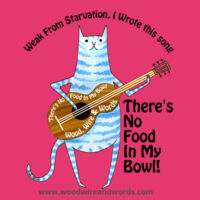There's No Food In My Bowl - Adult 4B Hoodie - Weak From Starvation, I Wrote This Song Design