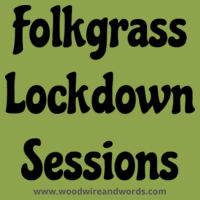 Folkgrass Lockdown Sessions - Child T - Dark Text 2 Design