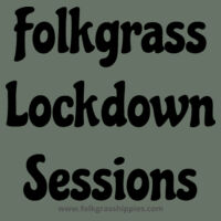 Folkgrass Lockdown Sessions - Dark Text Design
