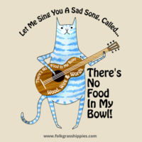 Cat - Sad Song - There's No Food In My Bowl! Dark Text Design